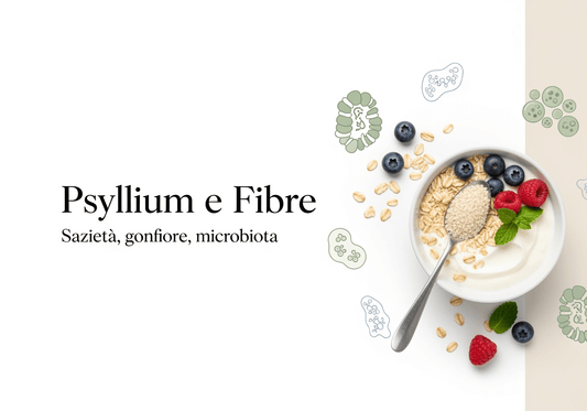 Psyllium e fibre solubili: trend social o vero aiuto per sazietà, gonfiore e microbiota? - MartinaSenatore